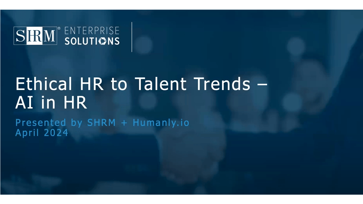 Explore the future of ethical AI in HR with SHRM and Humanly