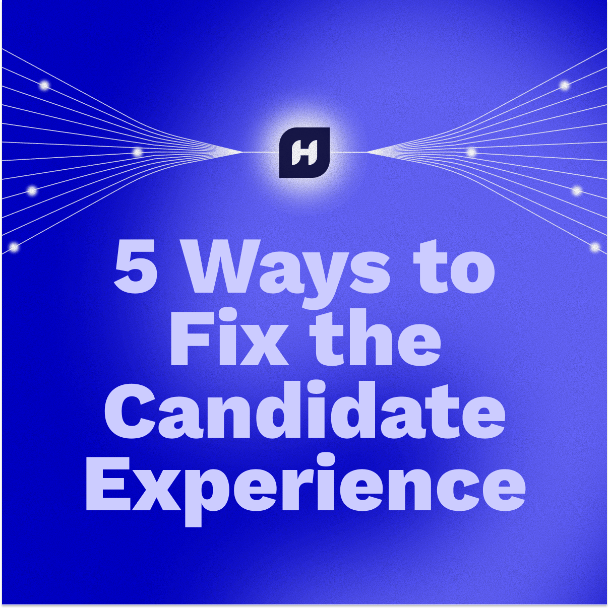 5 Ways to Fix the Candidate Experience